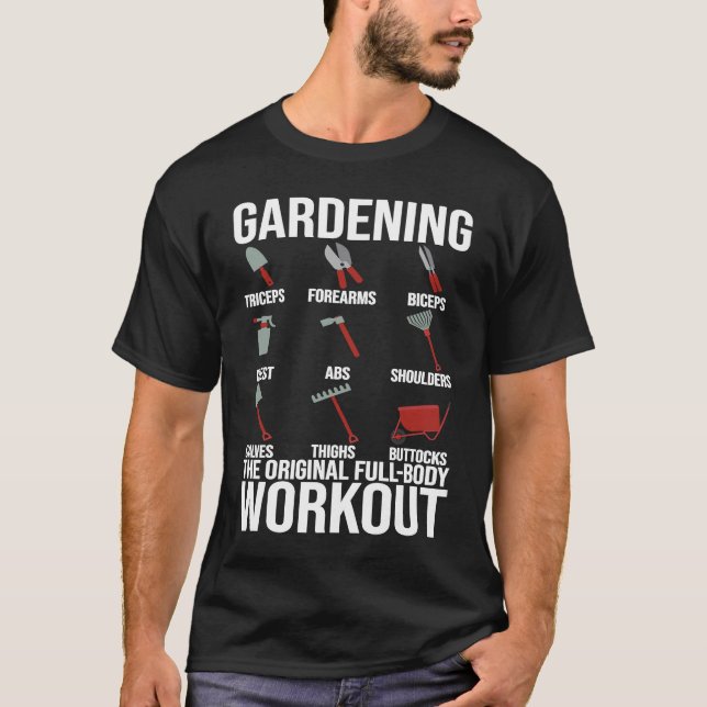 T-shirt Gardening Is The Original Full Body Workout (Devant)