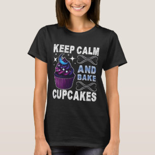 T-shirt garder calme et cuire des cupcakes