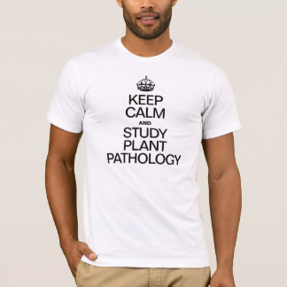 T-shirt GARDER CALME ET ÉTUDIER LA PATHOLOGIE PLANTE T-shi
