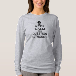 T-shirt GARDER CALME & QUESTION AUTORITÉ chemise, choisir 