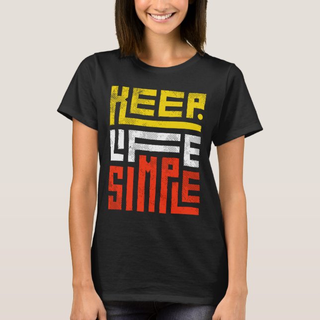 T-shirt Garder La Vie Simple (Devant)