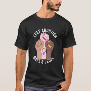 T-shirt Garder l'avortement en sécurité et légal Plus jama