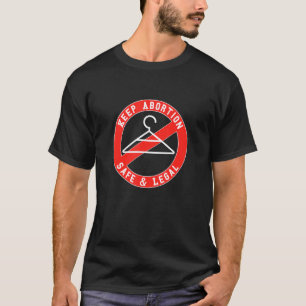 T-shirt Garder l'avortement en sécurité et légal Plus jama