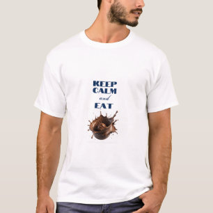 T-SHIRT GARDER LE CALME ET MANGER LE CHOCOLAT