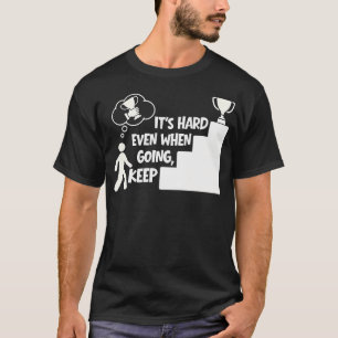 T-shirt Garder Le Cap Même Quand C'est Dur Confiance En So