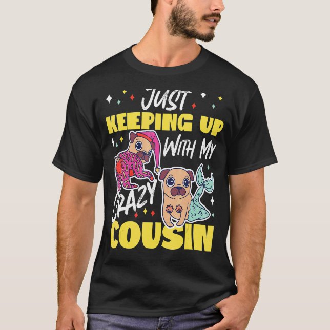 T-shirt Garder Le Carlin fou du Cousin (Devant)