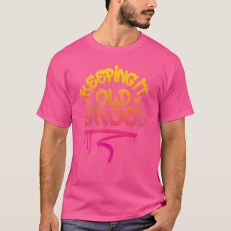 T-shirt Garder le vieil Hip hop Skool 80S 90S Graffiti