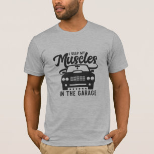 T-shirt garder les muscles dans le garage cool drôle desig
