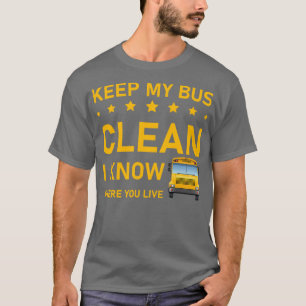 T-shirt garder mon bus propre je sais où vous habitez