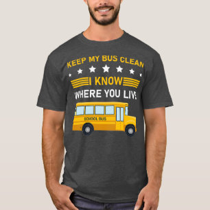 T-shirt garder mon bus propre je sais où vous habitez