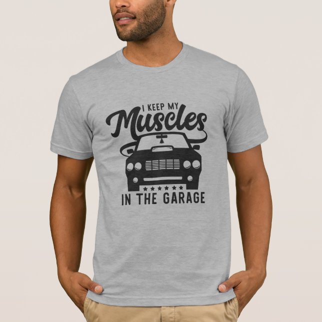 T-shirt garder muscle garage voiture cool drôle design gra (Devant)