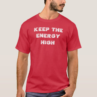 T-shirt Garder une énergie élevée Des vibrations positives