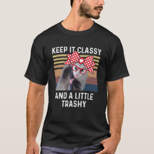 T-shirt Gardez ça classe et un peu vulgaire  Amour de poss