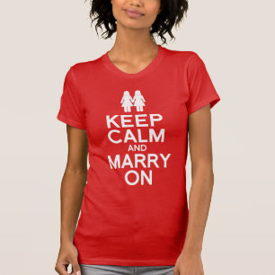 T-SHIRT GARDEZ CALME ET ÉPOUSEZ LES FEMMES