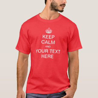 T-shirt GARDEZ CALME et Personnaliser !