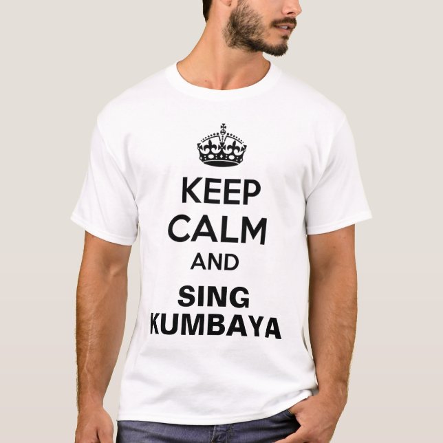 T-shirt Gardez la chemise calme de Kumbaya (Devant)
