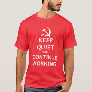 T-shirt Gardez la tranquillité et continuez de travailler