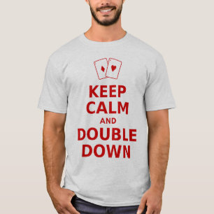 T-shirt Gardez le bas calme et double