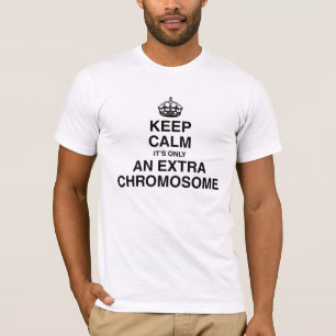 T-shirt Gardez le calme - c'est seulement un chromosome