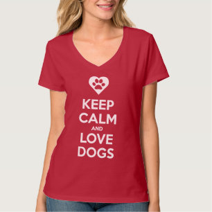 T-shirt Gardez le calme et aimez la chemise de chiens