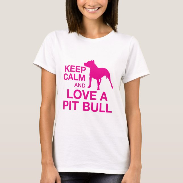T-shirt Gardez le calme et aimez un pitbull - ROSE (Devant)