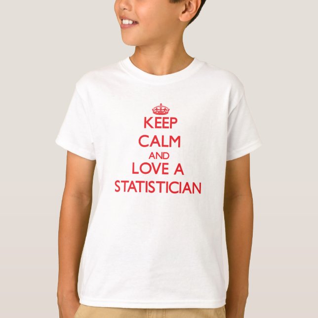 T-shirt Gardez le calme et aimez un statisticien (Devant)