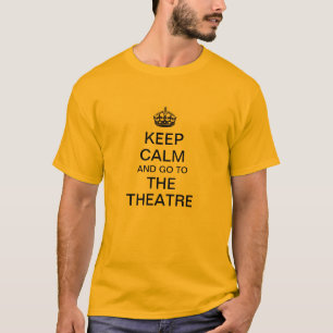 T-shirt Gardez le calme et allez au théâtre
