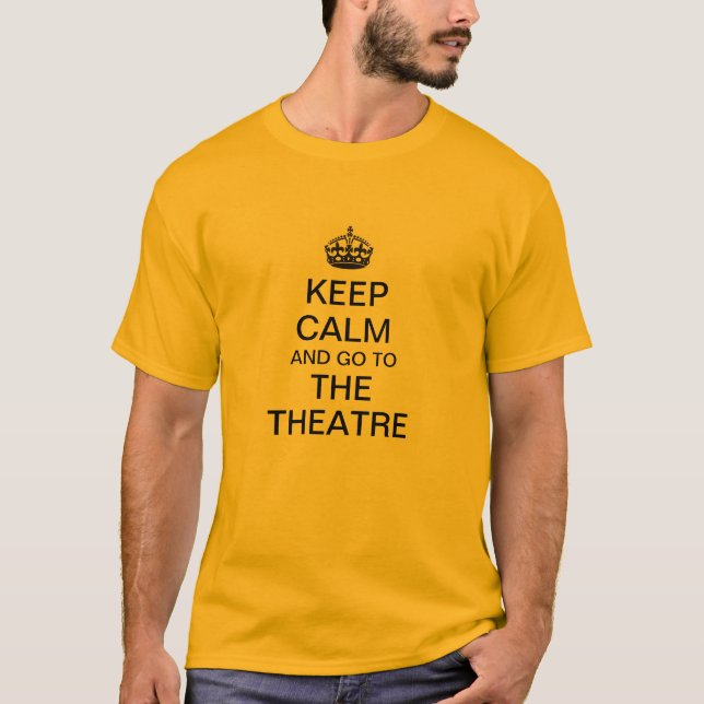 T-shirt Gardez le calme et allez au théâtre (Devant)