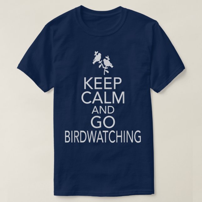 T-shirt Gardez Le Calme Et Allez Observer Les Oiseaux Drôl (Design devant)