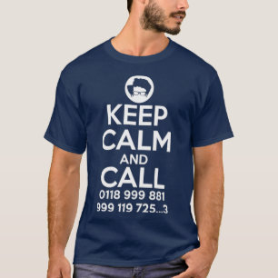 T-shirt Gardez Le Calme Et Appelez Le 0118 999 881 999 119