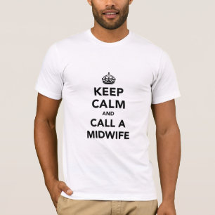 T-shirt Gardez le calme et appelez une sage-femme
