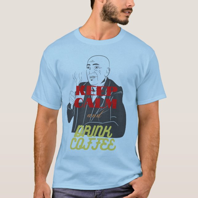 T-shirt gardez le calme et buvez du café (Devant)