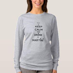 T-shirt Gardez le calme et buvez un Martini amusant