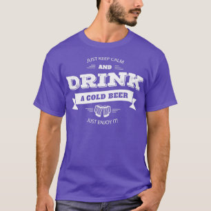 T-shirt Gardez Le Calme Et Buvez Une Citation De Bière Fro