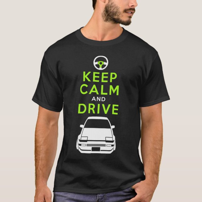 T-shirt Gardez le calme et conduisez - AE86- /version4 (Devant)