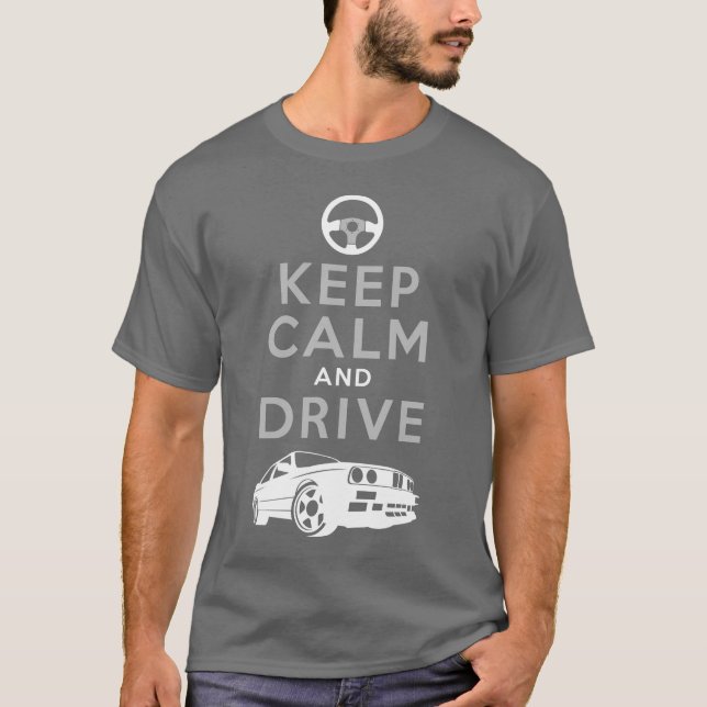 T-shirt Gardez le calme et conduisez - le M3 /version3 (Devant)