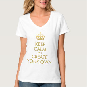 T-shirt Gardez le calme et continuez créent votre propre