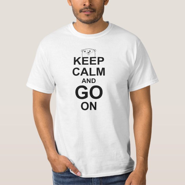 T-shirt GARDEZ le CALME ET CONTINUEZ - le blanc vont (Devant)