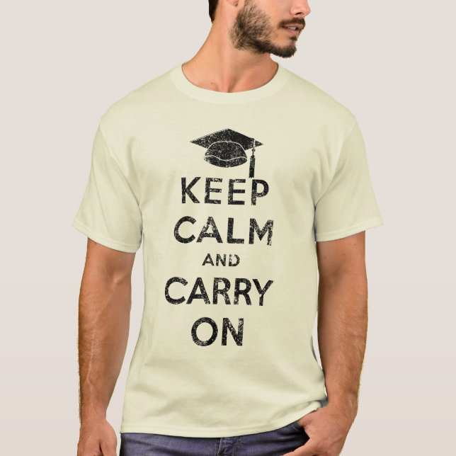 T-shirt Gardez le calme et continuez le diplômé (Devant)
