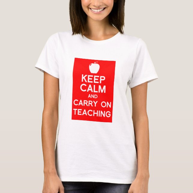 T-shirt Gardez le calme et continuez l'enseignement (Devant)