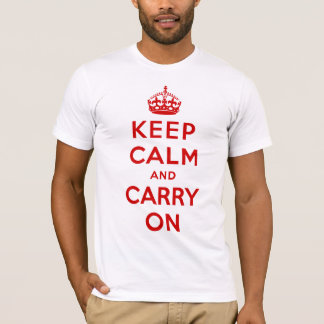 T-shirt gardez le calme et continuez l'original