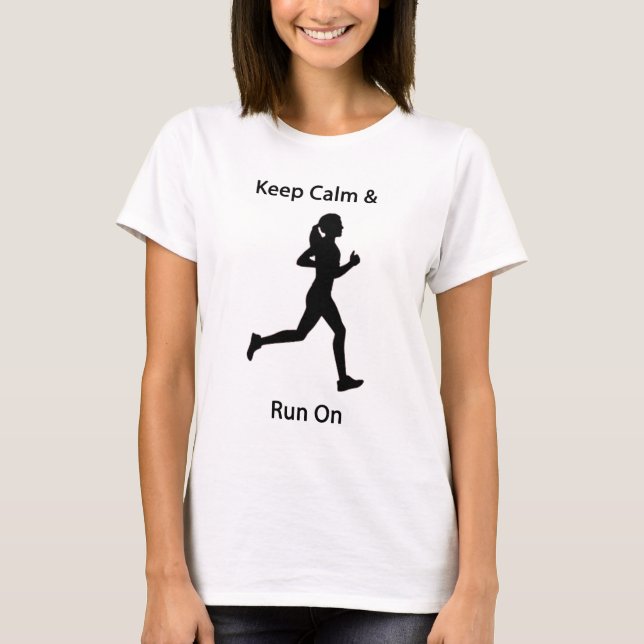 T-shirt Gardez le calme et courez dessus (Devant)