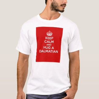 T-shirt Gardez le calme et étreignez un Dalmate