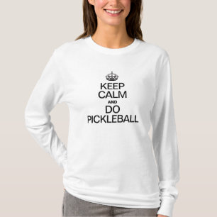 T-SHIRT GARDEZ LE CALME ET FAITES DU PICKLEBALL