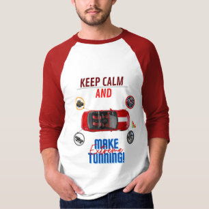 T-SHIRT GARDEZ LE CALME ET FAITES UN TUNNING EXTRÊME