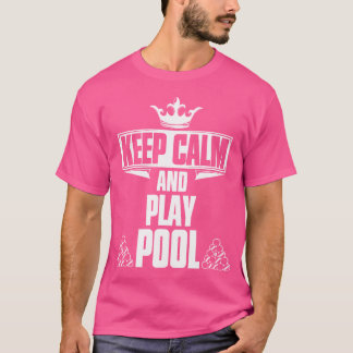 T-shirt Gardez Le Calme Et Jouez Au Pool Billard Joueur Bi