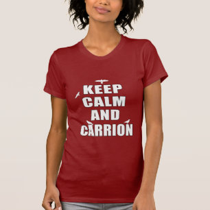 T-shirt Gardez le calme et la charogne
