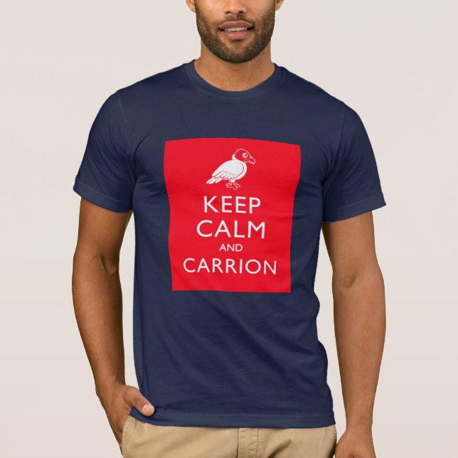T-shirt Gardez le calme et la charogne (Devant)