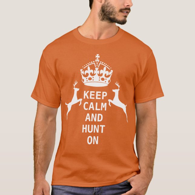 T-SHIRT GARDEZ LE CALME ET LA CHASSE (Devant)