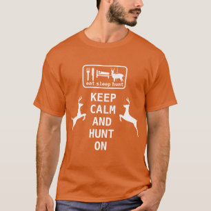 T-shirt GARDEZ LE CALME ET LA CHASSE SUR Manger Chasse au 